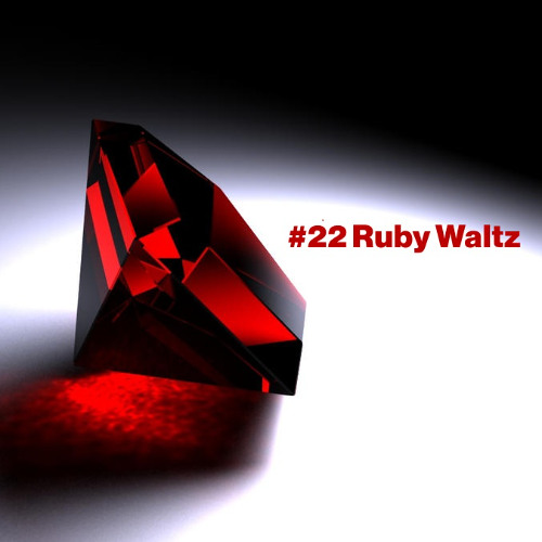 #22 Ruby Waltz
