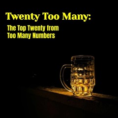 Twenty Too Many: The Top Twenty from Too Many Numbers