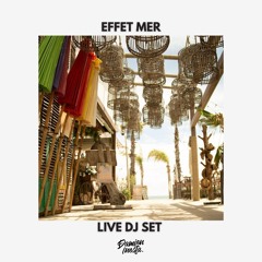 LIVE DJ SET - EFFET MER - Début de soirée 08/2024