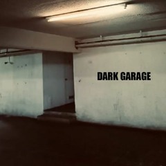 Dark Garage