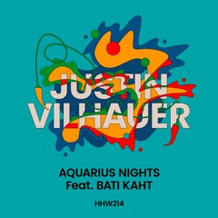 Justin Vilhauer - Aquarius Night feat. Bati Kaht (Extended Mix)