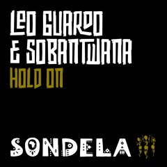 Leo Guardo & Sobantwana ‘Hold On’ Out 11.11