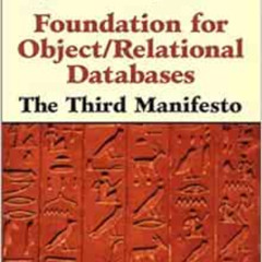 ACCESS KINDLE 📪 Foundation for Object / Relational Databases: The Third Manifesto by