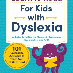 Ebook Dowload Learn to Read for Kids with Dyslexia: 101 Games and Activities