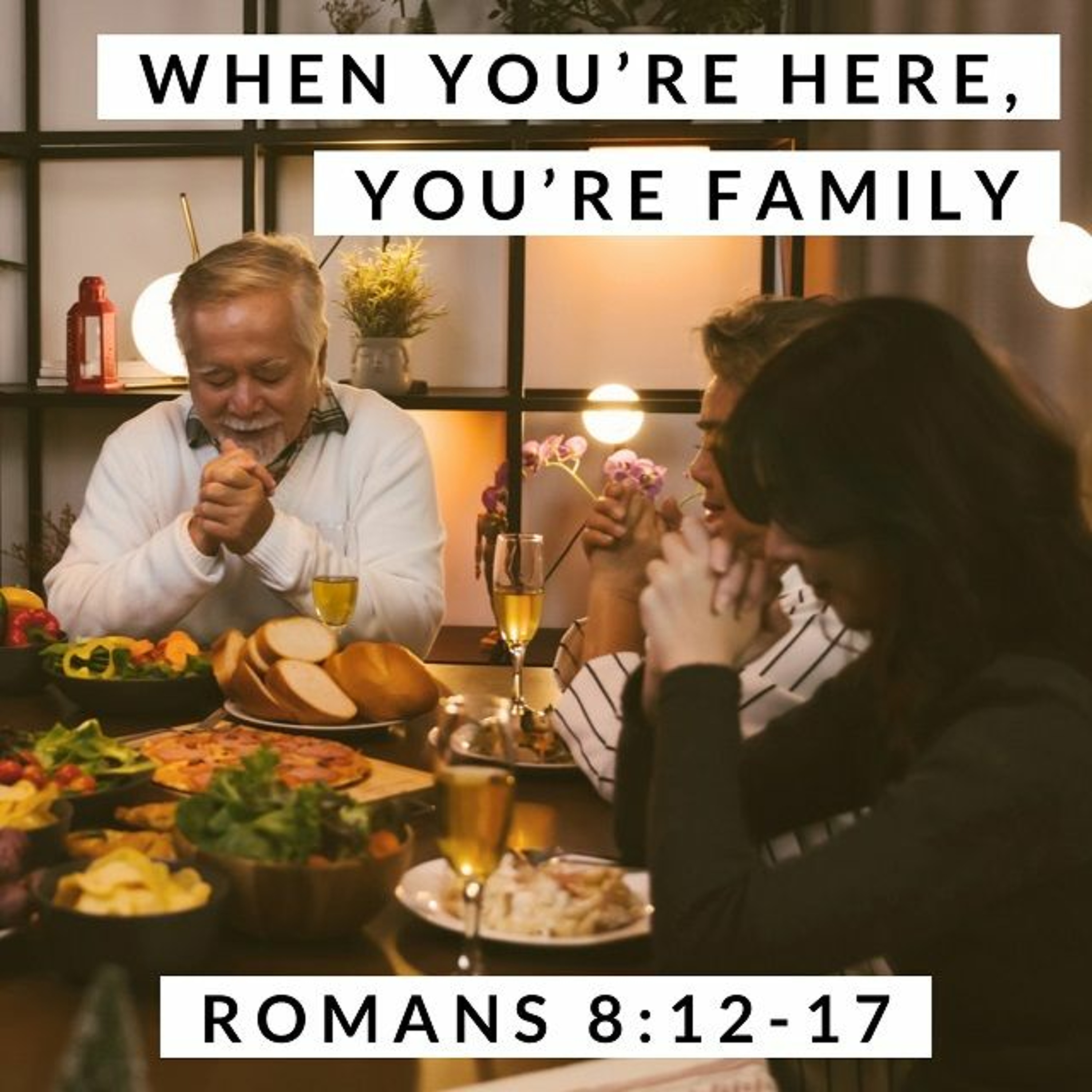 When You're Here, You're Family; Romans 8:12-17 episode artwork