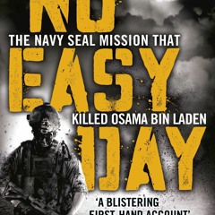 DOWNLOAD❤️eBook⚡️ No Easy Day The Only First-hand Account of the Navy Seal Mission that Kill