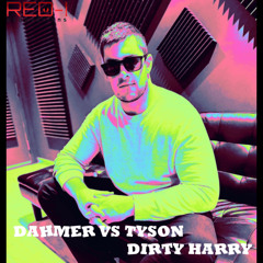 Dirty Harry - Dahmer vs Tyson (Prod. Red-I Productions)