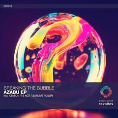 Breaking The Bubble - Usuri (Original Mix) [ETX216]
