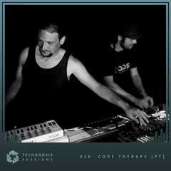 Techgnosis Sessions 026 - Code Therapy [PT]