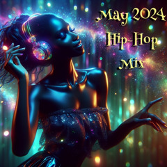 May 2024 - Hip Hop Mix