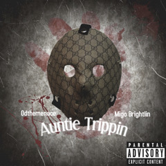 Auntie Trippin Ft Migo Brightlin