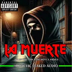 Valentino GRM Ft. The Moys & Andiex - La Muerte (Official Leaked Audio)