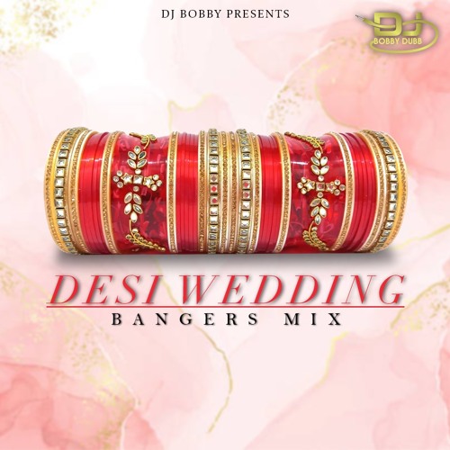 Wedding Desi Bangers Mix