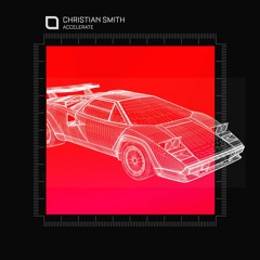 Christian Smith - Accelerate (Electro Mix)