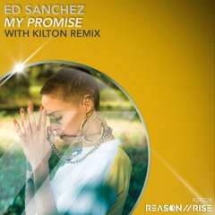 Ed Sánchez -My Promise  (Original Mix)[Reason ii Rise Music]