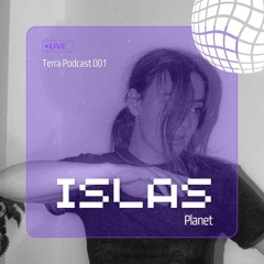 Terra Live Podcast 001 -> Islas (Recorded at Drift X Terra)
