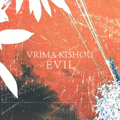 VRIMA KISHOU – Evil