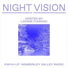 Night Vision - Episode 2 - Wimberley Valley Radio