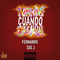 CUANDO-FERNANDO FT. SIX J PROD BY. FS STUDIO