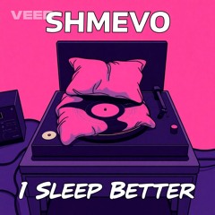 I Sleep Better