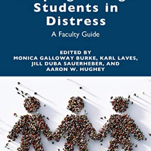 GET EPUB 📗 Helping College Students in Distress by  Monica Galloway Burke,Karl Laves
