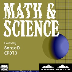 Math & Science Ep. 073