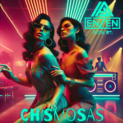Allie & Enzen Present: CHISMOSAS (Latin Tribal)