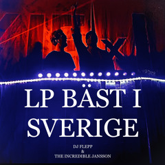 LP BÄST I SVERIGE - Exclusive for LP HOUSE