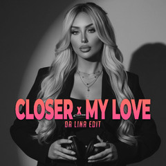 CLOSER x MY LOVE (DA LINA EDIT) | BUY = FREE DOWNLOAD 🤍