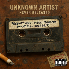 Freeway Vibez - Metal Mosh Mix (What M4L Does)