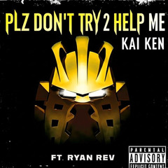 PLZ DON'T TRY 2 HELP ME (Wifey Clean Mix) [Feat. Ryan Rev]