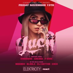 support for Lucii @ Elektricity 11/19/21