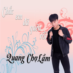 Chắc Em Đã Quên Rồi (Fatfat Remix) [feat. HOA HỒNG DẠI MUSIC]