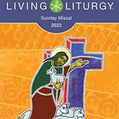 Read PDF 💔 Living Liturgy™Sunday Missal 2023 by  Jessica L. Bazan,Verna Holyhead SGS