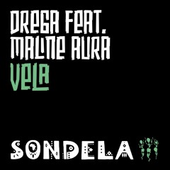 Drega featuring Maline Aura 'Vela (Extended Mix)' - Out 18.02