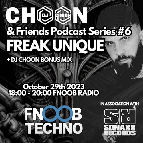 FREAK UNIQUE - CHOON & FRIENDS PODCAST