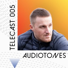 Audiotones - Telecast 005