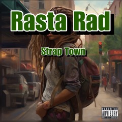 Rasta Rad - Strap Town