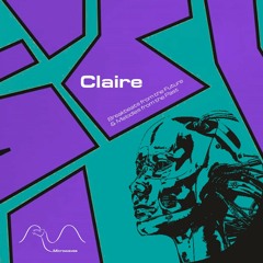 Microwaves:008 "Breakbeats from the Future & Melodies from the Past" by Claire