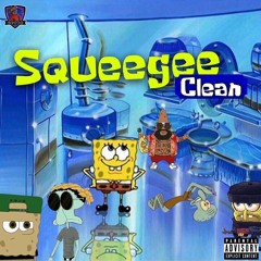 Squeegee Clean (prod.foolysrevenge)
