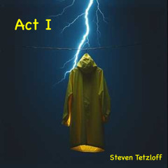 Act I (Steven Tetzloff)