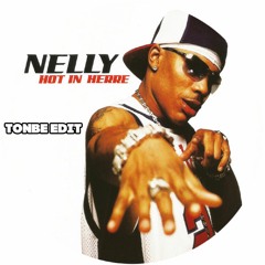 Nelly - Hot In Herre (Tonbe Edit) - Free Download