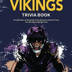 View [EBOOK EPUB KINDLE PDF] The Ultimate Minnesota Vikings Trivia Book: A Collection