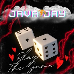 Play The Game (Radio Edit) By JAVA JAY
