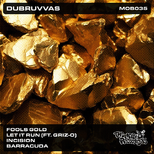 Dubruvvas (feat. Griz-O) 'Let It Run' [The Mob Recordings]