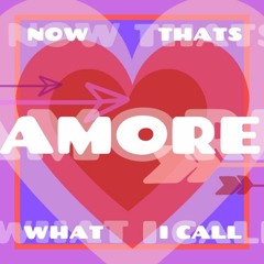 Now Thats What I Call Amore vol 1