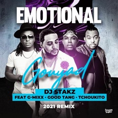 Dj Stakz - Emotional Gouyad (Feat. G-Mixx, Good Tang & Tchoukito)