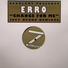 Erro - Change For Me(Stephen Day's Spread Our Wings and Fly Disco Version!)(FREE DOWNLOAD)