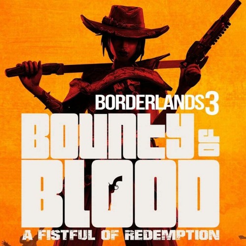 Borderlands 3: DLC 3 - Bounty of Blood