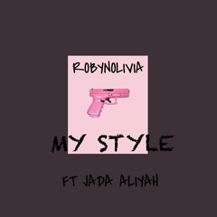 RobynOlivia x Jada Aliyah - My Style